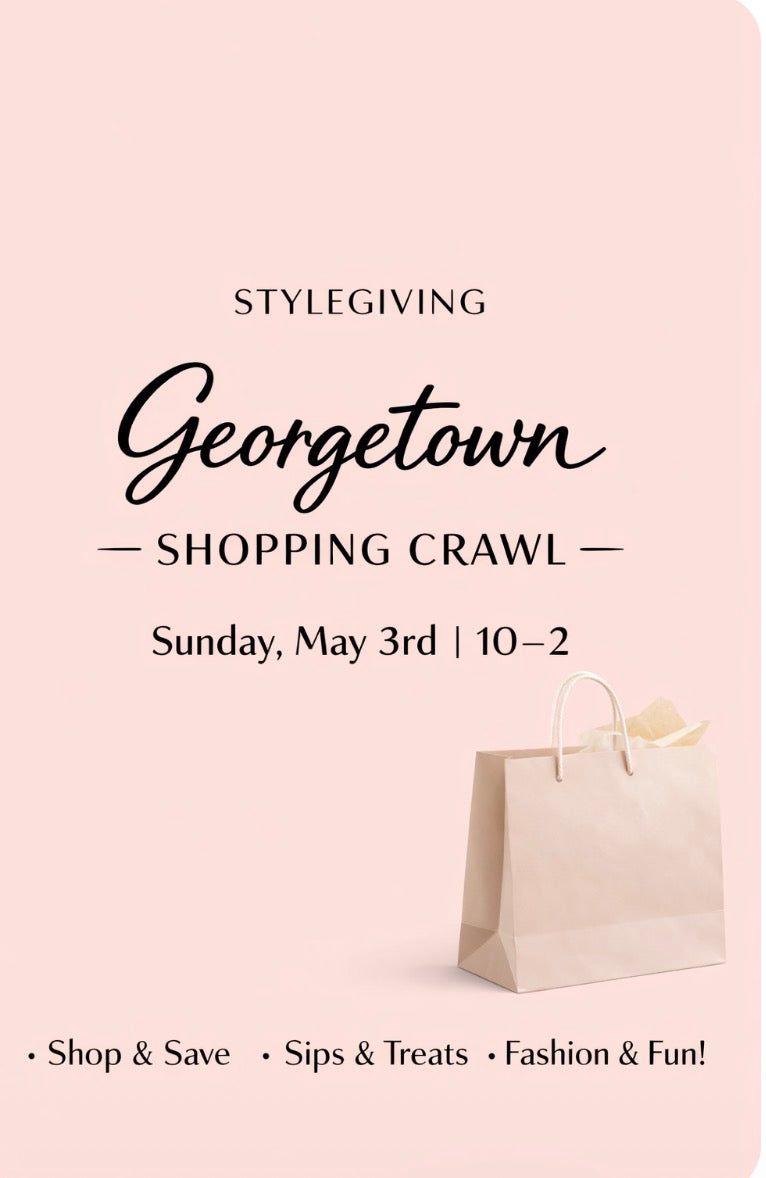 Georgetown Shopping Crawl--May 3rd, 10-2